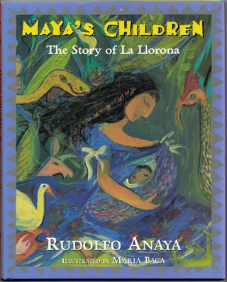 Maya's Children: The Story of La Llorona.