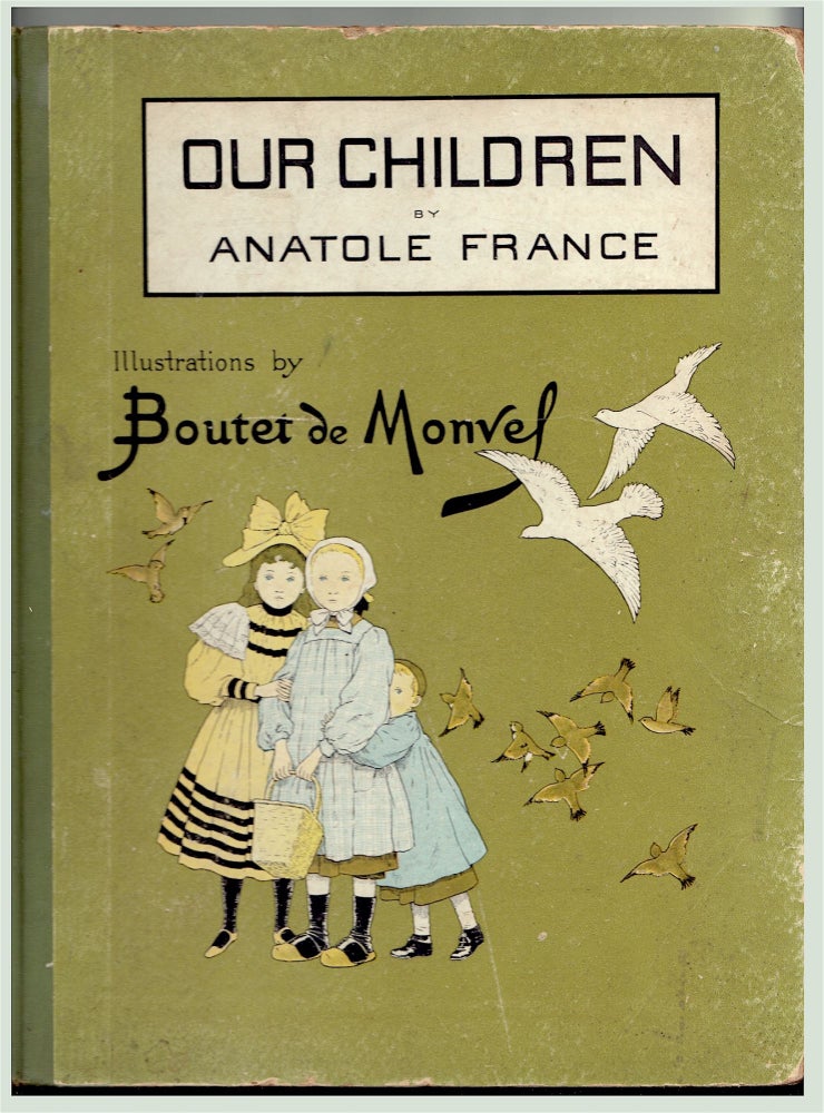 Item #14338 Our Children, Scenes from the Country and the Town. Anatole France.