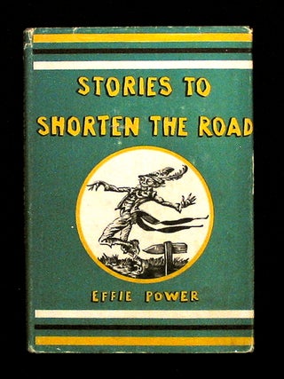 Item #15453 Stories to Shorten the Road. Effie Power, compiler