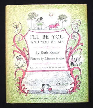 I'll Be You, and You Be Me. Ruth Krauss.