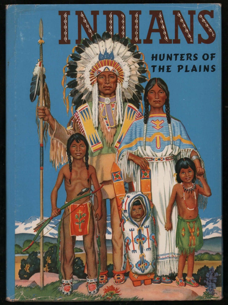 Item #16481 Indians, Hunters of the Plains. Dorothy Judd Sickles.