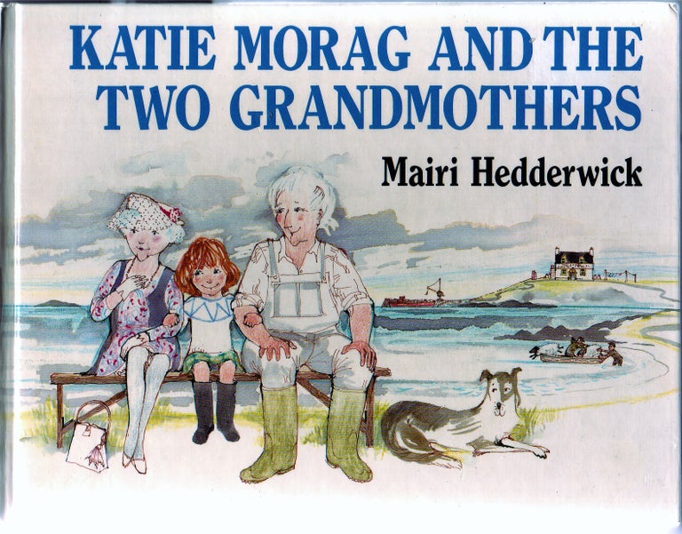Item #17324 Katie Morag and the Two Grandmothers. Mairi Hedderwick.