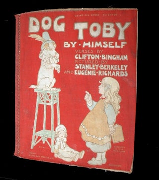 Item #17524 Dog Toby by Himself. Clifton Bingham