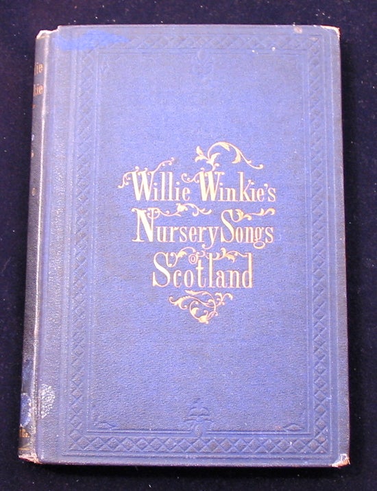 Item #17625 Willie Winkie's Nursery Songs of Scotland. Silsbee Mrs.