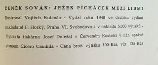 Jezek Pichacek Mezi Lidmi. (Prickly Hedgehog among the People)