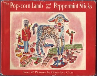 Item #17698 The Pop-corn Lamb and the Peppermint Sticks. Genevieve Cross