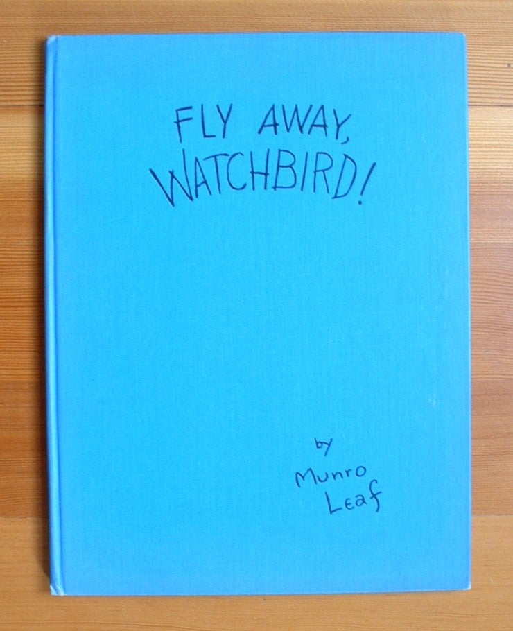 Item #18979 Fly Away, Watchbird! Munro Leaf.