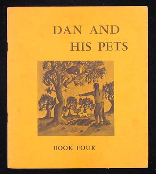 Item #19035 Dan and his Pets. Book Four. Wallace Cathey