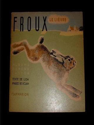 Item #19062 Froux, le lievre. Lida Père Castor, Faucher