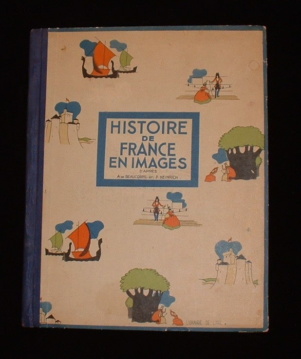 Item #19064 Histoire de France en Images. de Beaucorps, A. et P. Heinrich.