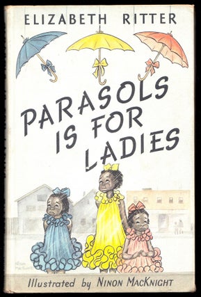 Item #19293 Parasols is for Ladies. Elizabeth Ritter