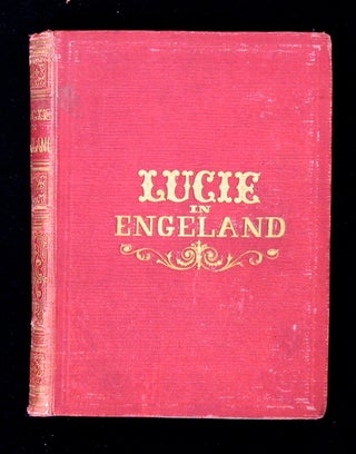 Item #19367 Lucie in Engeland, een onderhoundert verhaal voor kinderen. Ann Fraser Tytler