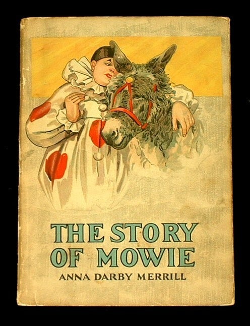 Item #19417 The Story of Mowie. Anna Darby Merrill.