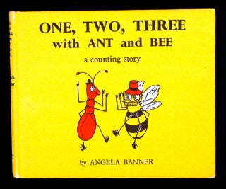 Item #19538 One, Two, Three with Ant and Bee: a counting story. Angela Banner