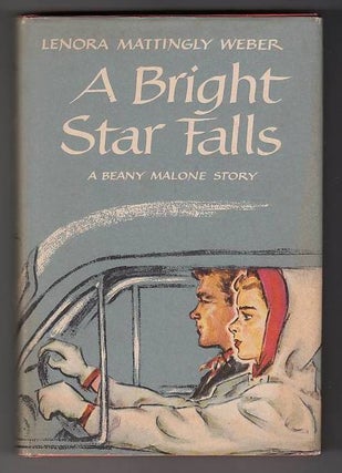 Item #19779 A Bright Star Falls (A Beany Malone Story 10). Lenora Mattingly Weber