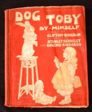 Item #19786 Dog Toby by Himself. Clifton Bingham