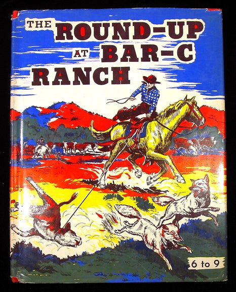 Item #19791 The Round-Up at Bar-C Ranch. Genevieve Cross.