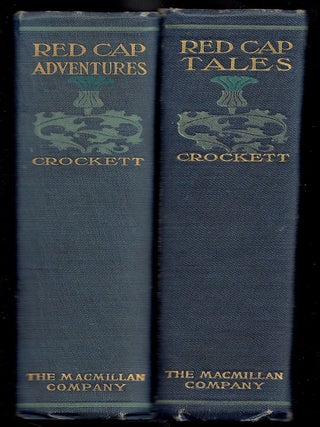 Item #19855 Red Cap Tales and Red Cap Adventures, two volume set. S. R Crockett, after Sir Walter...