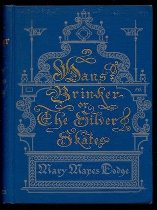 Item #19874 Hans Brinker or the Silver Skates. Mary Mapes Dodge