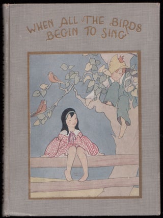 Item #20076 When all the Birds Begin to Sing. Gertrude E. Heath