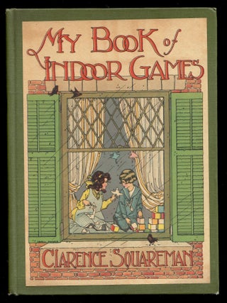 Item #20080 My Book of Indoor Games. Clarence Squareman