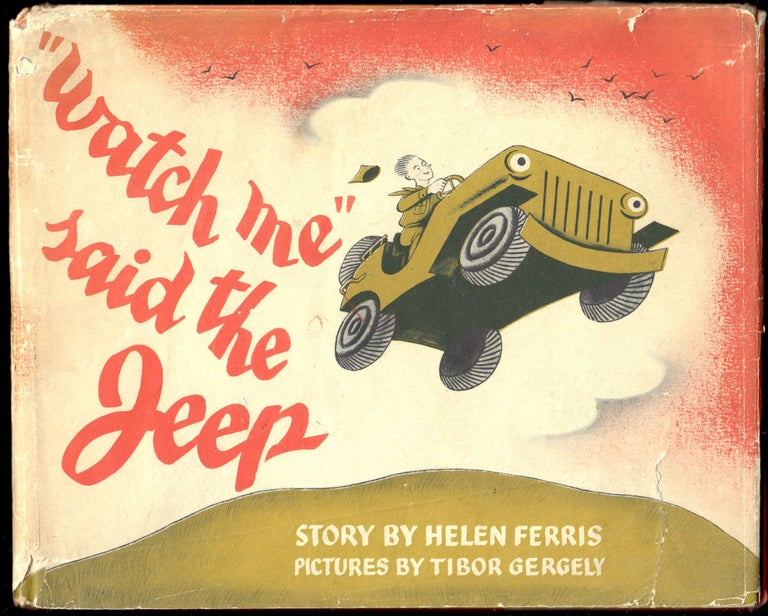 Item #20115 "Watch me," said the Jeep. Helen Ferris.