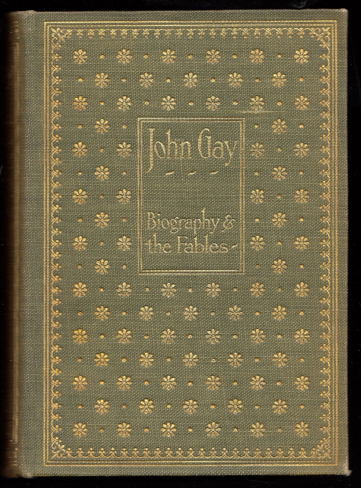 Item #20260 John Gay Biography and the Fables. John Gay, the Fables, the Biography W. H. Kearley Wright.