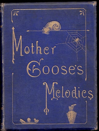 Item #20262 Mother Goose's Melodies for Children, or Songs for the Nursery, with Notes, Music,...