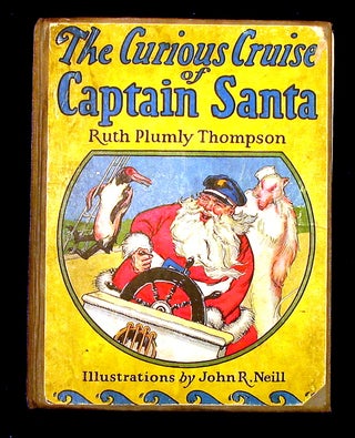 Item #20287 The Curious Cruise of Captain Santa. Ruth Plumly Thompson