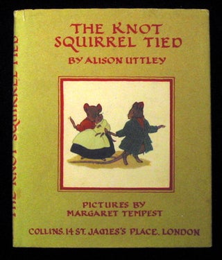 Item #20291 The Knot Squirrel Tied. Alison Uttley