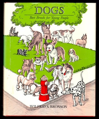 Item #20299 Dogs, Best Breeds for Young People. Advance Copy. Wilfrid S. Bronson