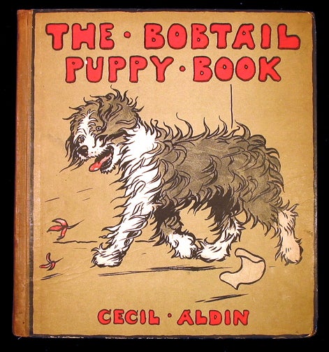 Item #20359 The Bobtail Puppy Book. (Bob-tail). Cecil Aldin.