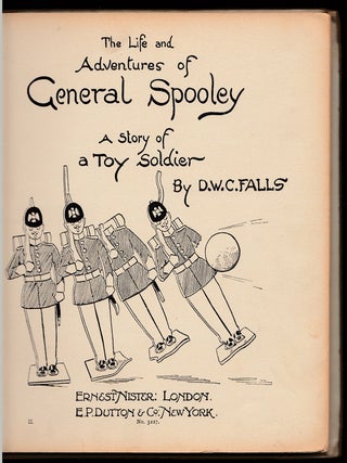 The Life and Adventures of General Spooley; a Story of a Toy Soldier