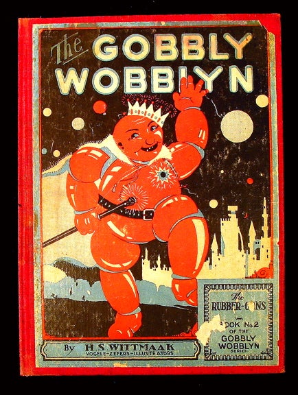 Item #20414 The Rubber-oons being Number 2 of The Gobbly Wobblyn Series. (Rubberoon, Rubberoons). H. F. Wittmaak.