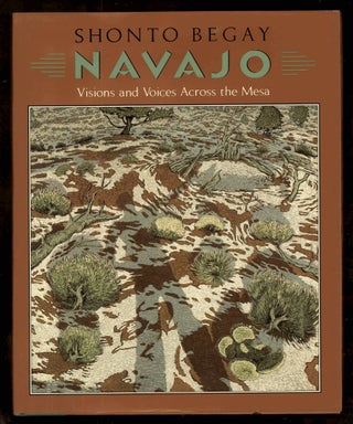 Item #20430 Navajo: Visions and Voices Across the Mesa. Shonto Begay