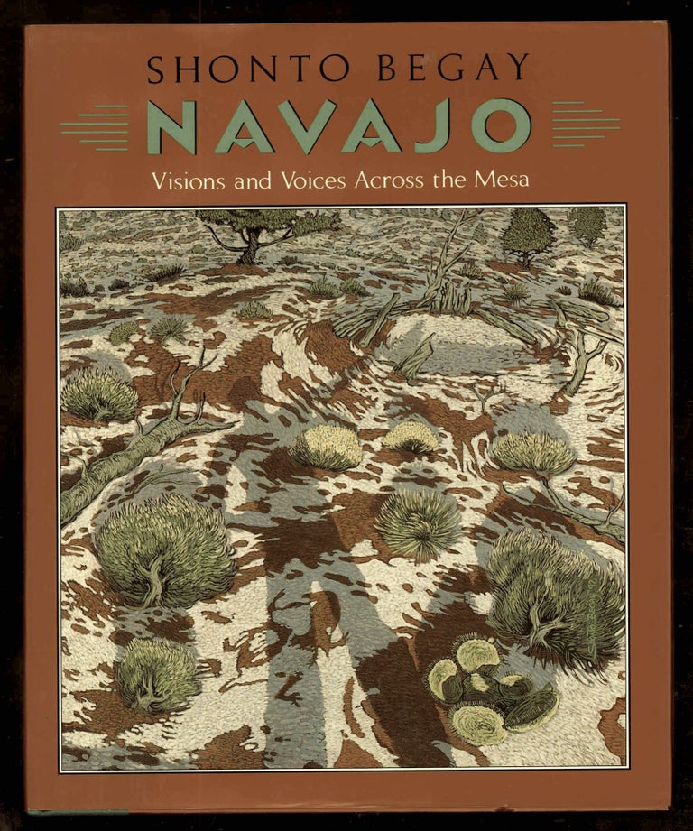 Item #20430 Navajo: Visions and Voices Across the Mesa. Shonto Begay.