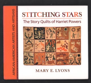 Item #20441 Stitching Stars: The Story Quilts of Harriet Powers. Mary E. Lyons