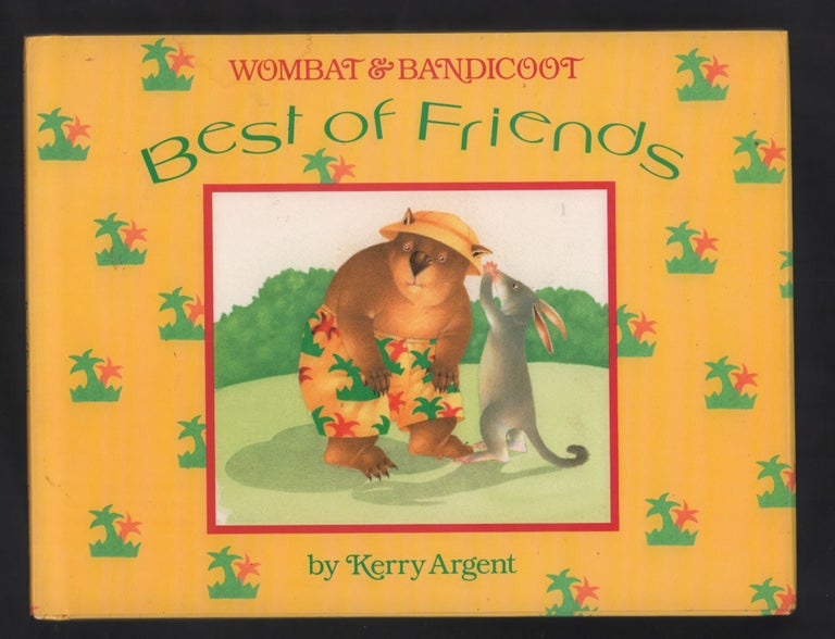 Item #20464 Wombat and Bandicoot: best of friends. Kerry Argent.