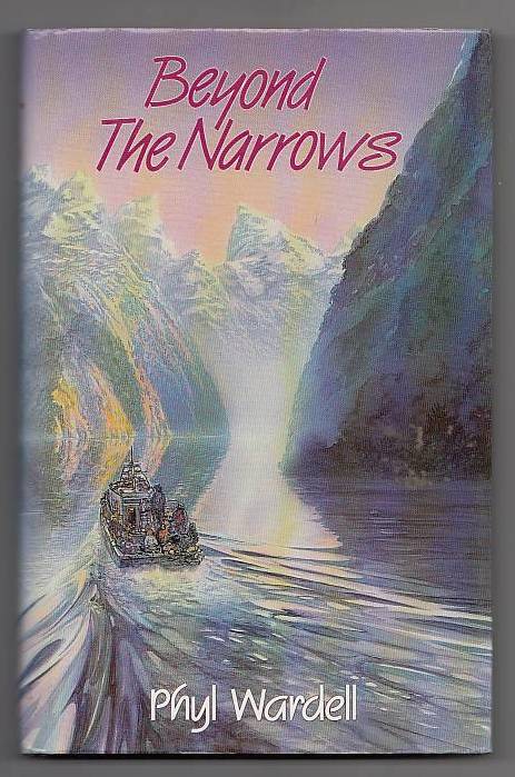 Item #20581 Beyond the Narrows. Phyl Wardell.
