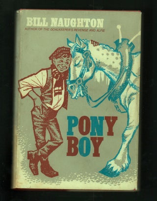 Item #20677 Pony Boy. Bill Naughton