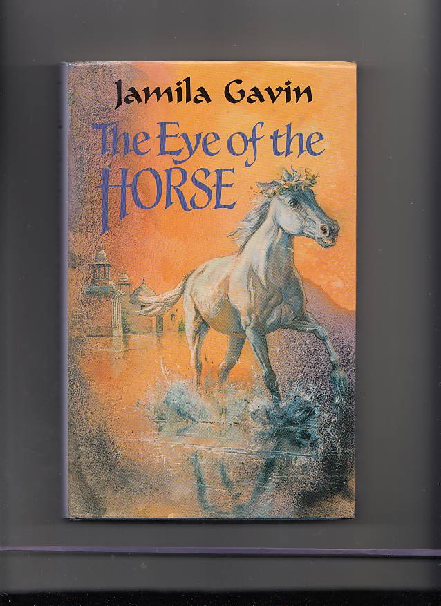 Item #20681 The Eye of the Horse. Jamila Gavin.