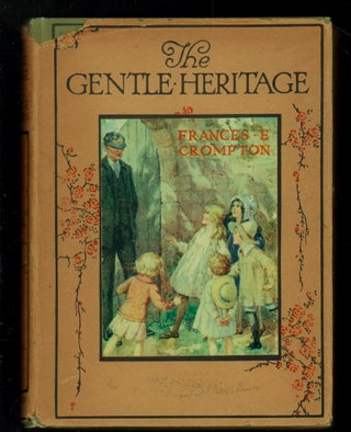 Item #20716 The Gentle Heritage. Frances E. Crompton