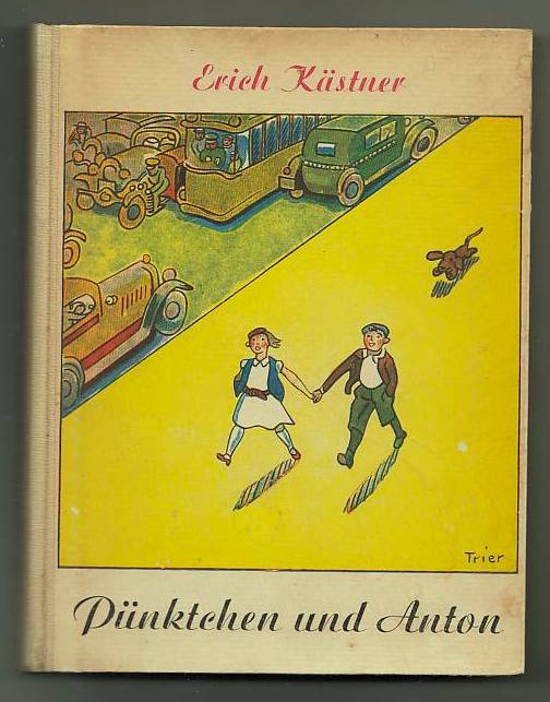 Item #20789 Pünktchen und Anton, ein roman für kinder. Erich Kästner.