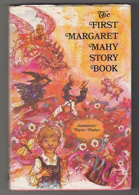 Item #20814 The First Margaret Mahy Story Book. Margaret Mahy.