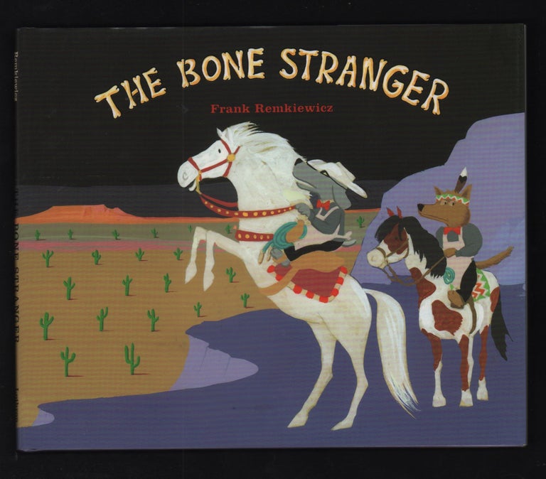 Item #20859 The Bone Stranger. Frank Remkiewicz.