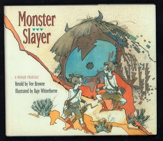 Item #20871 Monster Slayer: A Navajo Folktale. Vee Browne, reteller