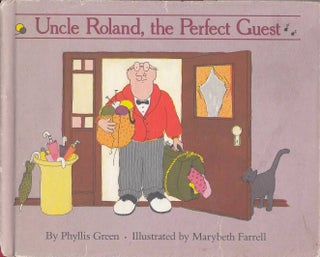Item #20918 Uncle Roland, the Perfect Guest. Phyllis Green