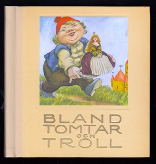 Item #20961 Bland Tomtar och Troll. (Among Gnomes and Trolls ) 1945. Elly Strömgren
