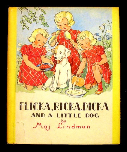 Item #20968 Flicka, Ricka, Dicka and a Little Dog. Maj Lindman.