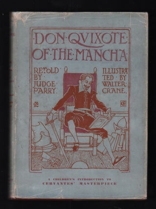 Item #21013 Don Quixote of the Mancha. Cervantes, reteller Judge Parry